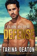Flaw in the Defense (The Leonidas Corporation #3) by Tarina Deaton