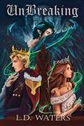 UnBreaking by L.D. Waters