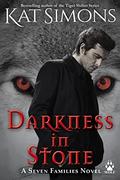 Darkness in Stone (Seven Families: Wolf #1) by Kat Simons