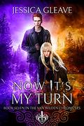 Now It's My Turn (The Van Wilden Chronicles #7) by Jessica Gleave