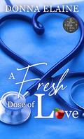 A Fresh Dose of Love: A Clean Slate by Donna Elaine