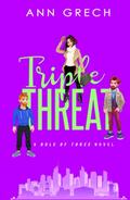 Triple Threat by Ann Grech, Clarise Tan