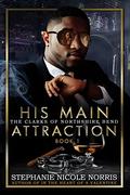 His Main Attraction: Elite Alliance by Stephanie Nicole Norris