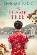 The Flame Tree (The Hong Kong Collection #2) by Siobhan Daiko
