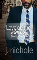 Love on the Ballot: A Silver Fox Romance (Greetings from Tuckerville #6) by J. Nichole