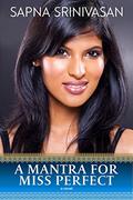 A Mantra for Miss Perfect (The Sood Family #3) by Sapna Srinivasan
