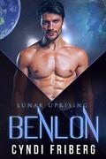 Benlon (Lunar Uprising #5) by Cyndi Friberg