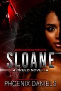 Sloane: A Creed Novella by Phoenix Daniels