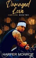 Damaged Love (Cape Cove #2) by Harper Monroe