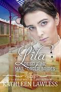 Lila: Rescue Me - (Mail Order Brides) Book 4 by Kathleen Lawless