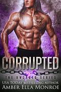 Corrupted: A Dystopian Fated Mates Omegaverse Romance by Amber Ella Monroe