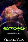 Auctioned (Imprisoned #9) by Victoria Vallo