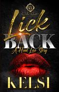 Lick Back: A Hood Love Story by Kelsi