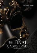 The Final Masquerade Special Edition by Ariana Nash