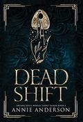 Dead Shift by Annie Anderson