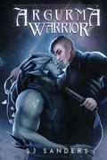 Argurma Warrior by SJ Sanders