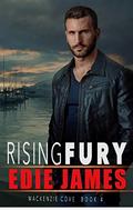 Rising Fury (MacKenzie Cove #4) by Edie James