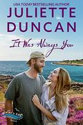 It was Always You (Water’s Edge Christian Romance #5) by Juliette Duncan