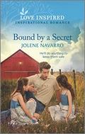 Bound by a Secret: An Uplifting Inspirational Romance by Jolene Navarro