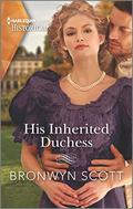 His Inherited Duchess (Daring Rogues #2) by Bronwyn Scott