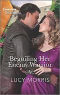 Beguiling Her Enemy Warrior (Shieldmaiden Sisters #3) by Lucy Morris