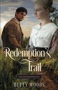 Redemption's Trail by Betty Woods