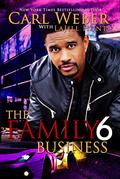 The Family Business 6 (The Family Business #6) by Carl Weber