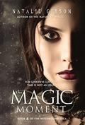 The Magic Moment by Natalie Gibson