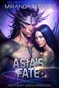Asia's Fate: A Sci-Fi Alien Romance Novella by Miranda Martin