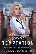 Sweet Temptation (Weybridge Academy #2) by Alexandra Moody