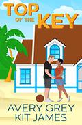 Top of the Key: A Small Town Romantic Comedy (Alabaster Key #1) by Kit James