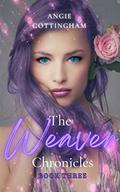 The Weaver Chronicles Book 3 by Angie Cottingham