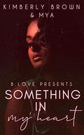 Something In My Heart by Kimberly Brown, Mya
