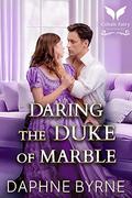 Daring the Duke of Marble by Daphne Byrne