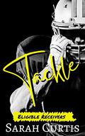 Tackle (Eligible Receivers #2) by Sarah Curtis