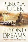 Beyond Dreams by Rebecca Ruger