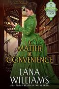 A Matter of Convenience (The Mayfair Literary League #1) by Lana Williams