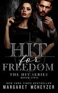 Hit for Freedom (The Hit #2) by Margaret McHeyzer