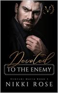 Devoted to the Enemy (Venturi Mafia #3) by Nikki Rose