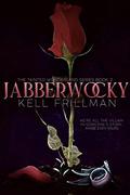 Jabberwocky: The Tainted Wonderland Series Book 2 by Kell Frillman