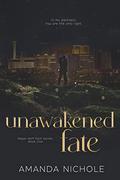Unawakened Fate by Amanda Nichole