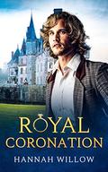 Royal Coronation: A Contemporary LGBTQ Romance (The Royal Entanglement #2) by Hannah Willow