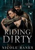 Riding Dirty (The Council #4) by Nicole Banks