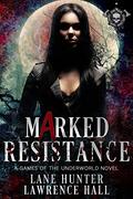 Marked Resistance (Games Of The Underworld #6) by Lane Hunter