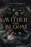 Wither and Bloom by Amber Kirkpatrick