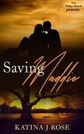Saving Maddie by Katina J. Rose