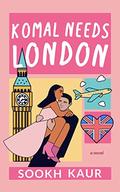 Komal Needs London (The Travelling In Love #1) by Sookh Kaur