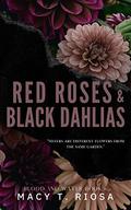 Red Roses and Black Dahlias by Macy T. Riosa