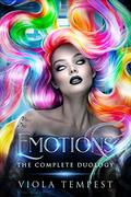 Emotions: The Complete Duology by Viola Tempest