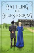 Battling the Bluestocking by Martha Keyes
